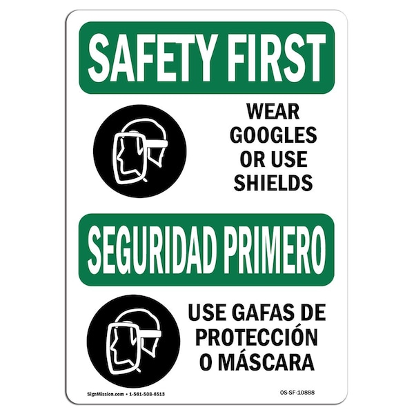 OSHA Sign, Wear Goggles Face Shield Bilingual, 24in X 18in Aluminum, 24" W, 18" H, Landscape
